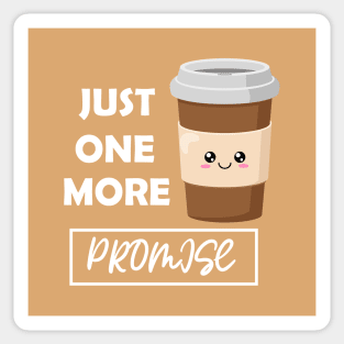 Just One More PROMISE Sticker